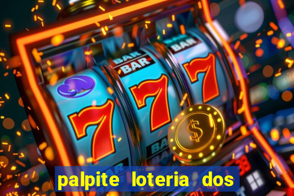 palpite loteria dos sonhos de hoje